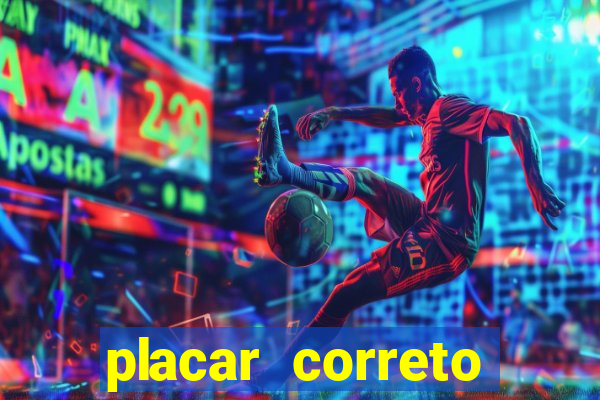 placar correto jogos de hoje